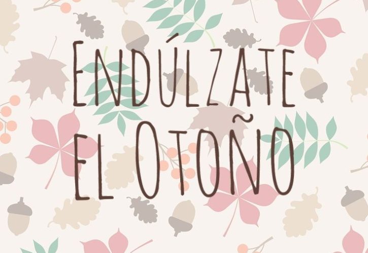 Endúlzate el Otoño