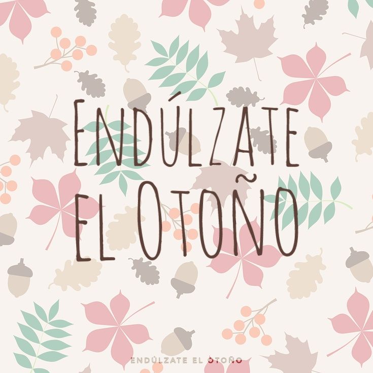 Endúlzate el Otoño